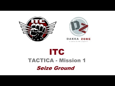 Tactica ITC - Mission 1 : Seize Ground