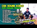 CEK SOUND DANGDUT KOPLO || FARIS KENDANG FULL ALBUM || MAHESA MUSIC TERBARU 2024