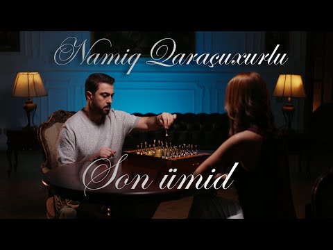 Namiq Qaraçuxurlu - Son ümid (KLİP)