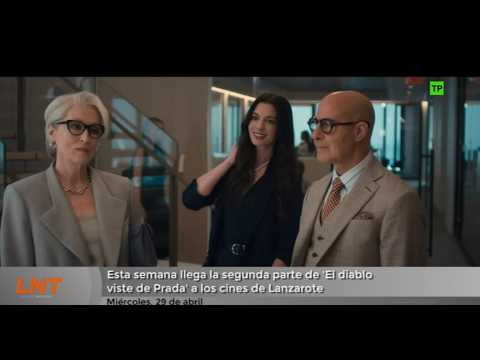 Llega a los cines de Lanzarote la segunda parte de 'El diablo se viste de Prada'