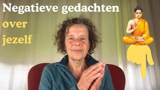 Bij negatieve gedachten over jezelf zit je in het verleden