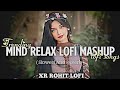 MIND FRESH LOFI SLOWED REVERB BEST INSTAGRAM TRENDING LOFI MASHUP Trending