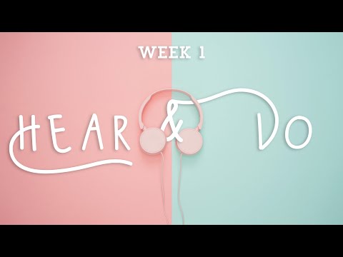 Hear and Do