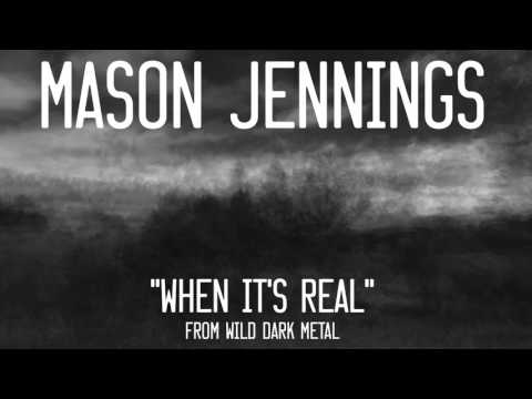 Mason Jennings - When It's Real (Official Audio)