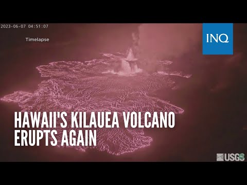 Hawaii's Kilauea volcano erupts again