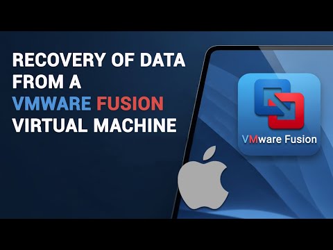 How to Recover Data From a Non-Operational VMWare Fusion Virtual Machine On macOS