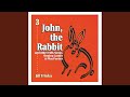 John, the Rabbit