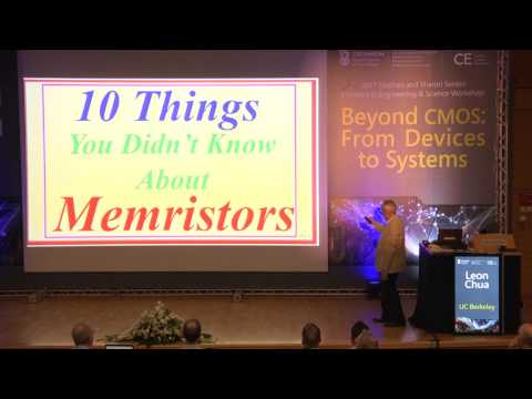 Leon Chua, UC Berkeley - 10 Things You Didn't Know About Memristors