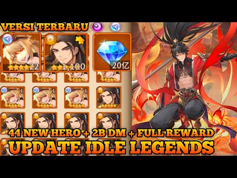 3 New Hero Idle Legend Versi Terbaru + 2B DM + 44 New Hero + Full Reward