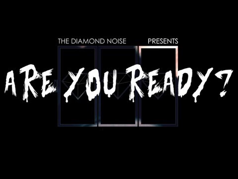 The Diamond Noise - Are You Ready?