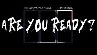 The Diamond Noise - Are You Ready?