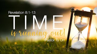 Time is Running Out!