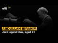 Jazz legend Abdullah Ibrahim dies, aged 91