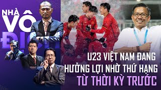 U23 Việt Nam vẫn đang được hưởng lợi nhờ thứ hạng cao từ các năm trước, không có thì cũng khó đấy