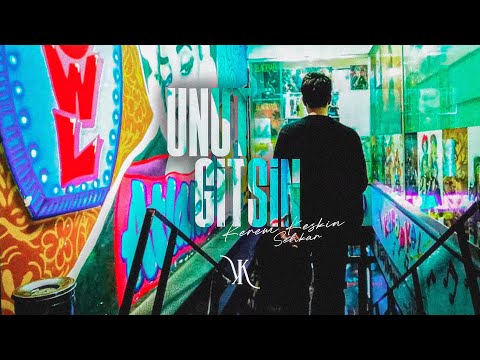 Kerem Keskin & Şehkar - Unut Gitsin