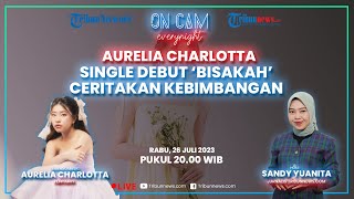 Penyanyi Aurelia Charlotta Rilis Single Perdana 'Bisakah', Ekspresikan Kisah Orang Ketiga yang Beda