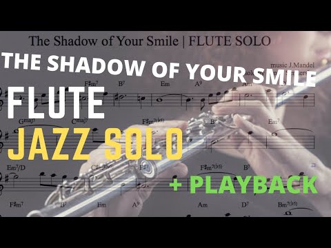 The Shadow of Your Smile | Jazz Flute Solo Transcription