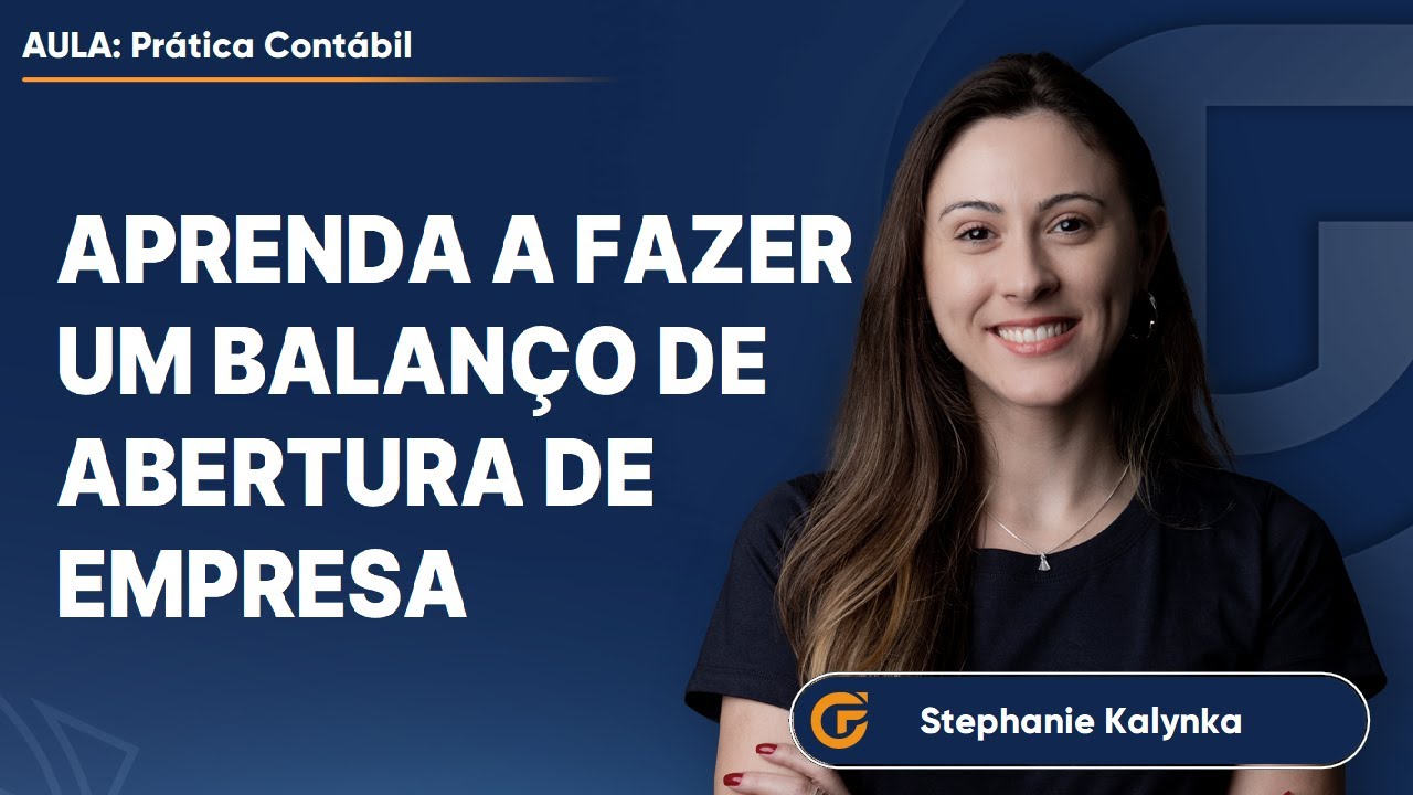 APRENDA A FAZER UM BALANÇO DE ABERTURA DE EMPRESA