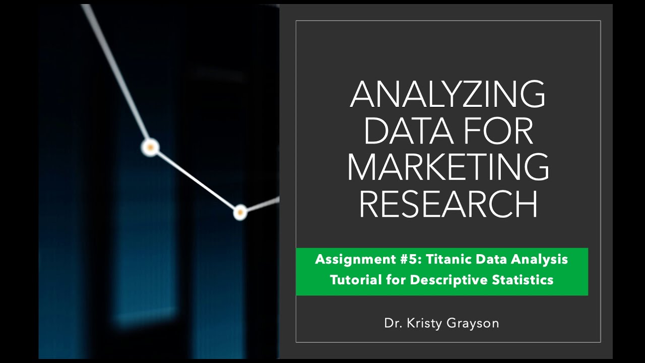 Assignment #5   Titanic Data Analysis   Descriptive Statistics
