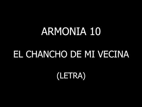 Armonía 10 - El chancho de mi vecina (Letra/Lyrics)
