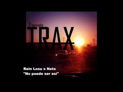 Rein Losu x Netx "No puede ser asi"