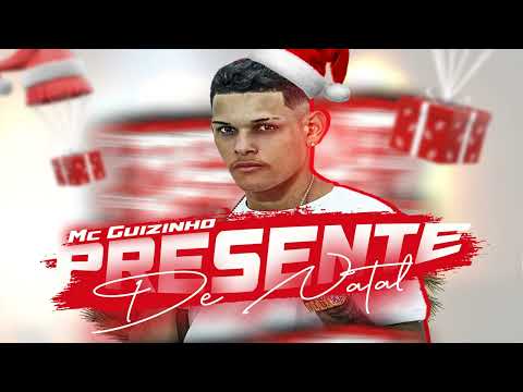 Mc Guizinho/ PRESENTE DE NATAL