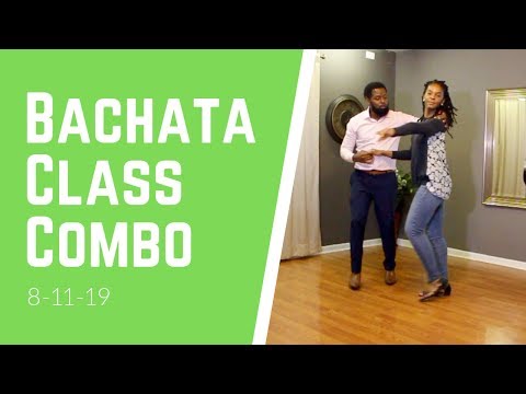 Bachata Class Lesson Recap for 8-11-19