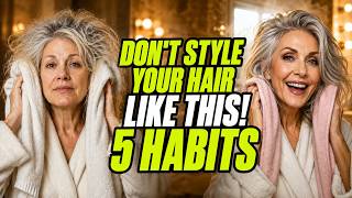 DON'T Style Your Hair Like This 5 Morning Habits That Undo Everything After 60