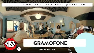 Gramofone LIVE for Kiss FM (versiune 360°)