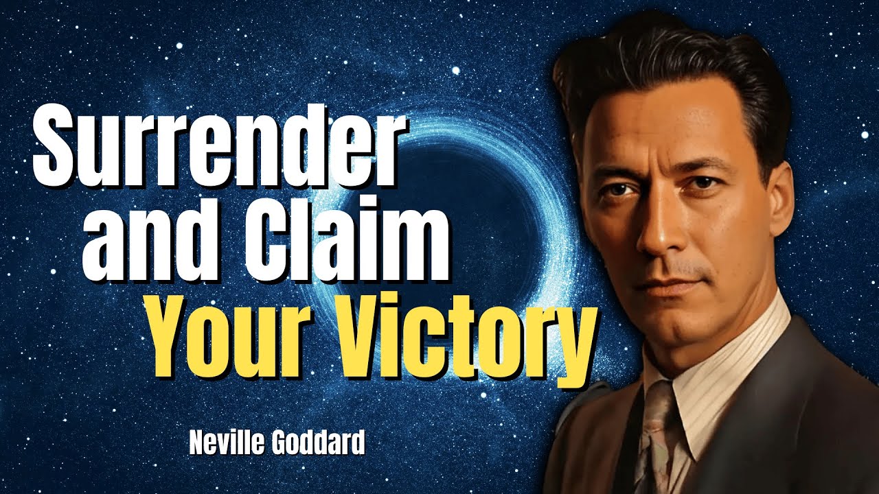 Surrender and Claim Your Victory | Neville Goddard