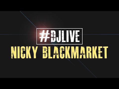 DJLIVE S01E12 - Nicky Blackmarket 60 minute Live set | #djlive