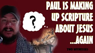 Paul making up scripture about Jesus 1 Cor 15:3-4