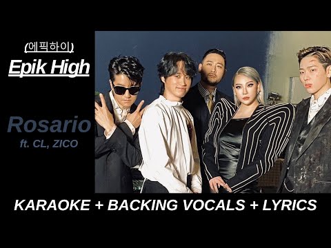 Epik High (에픽하이) 'Rosario ft. CL, ZICO' Karaoke With Backing Vocals + Lyrics