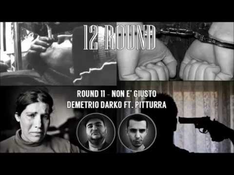 Demetrio Darko - Round 11 - Non è Giusto Ft. Pitturra (Prod. Lorenzo Lecca)