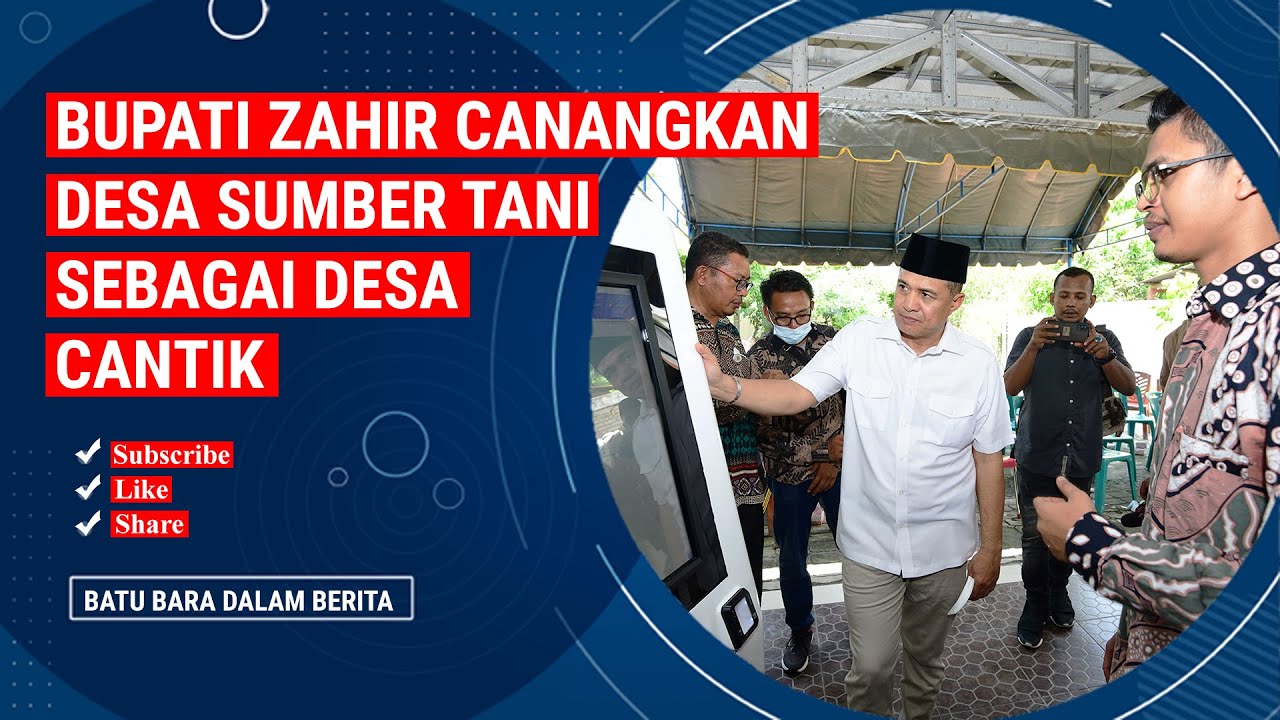 BUPATI ZAHIR CANANGKAN DESA SUMBER TANI SEBAGAI DESA CANTIK