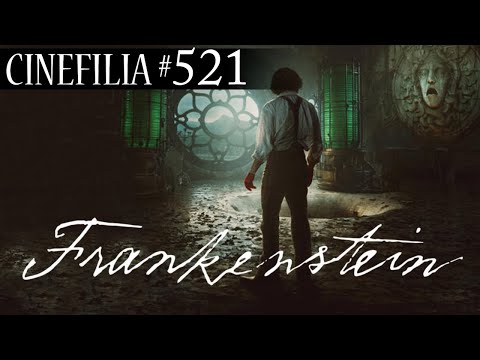 FRANKENSTEIN (2025) by Guillermo del Toro: A GEM OF FANTASTIC ARTS
