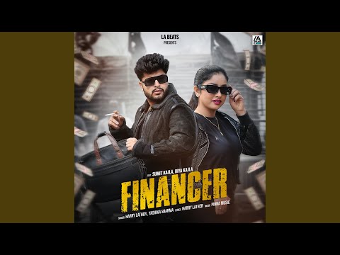 Financer (feat. Sumit Kajla & Riya Kajla) — watch video