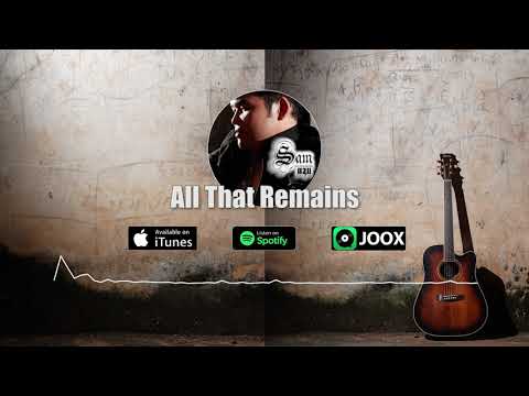 Sam Intharaphithak - All That Remains