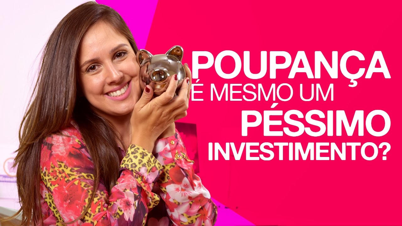 Poupança, tudo o que você PRECISA SABER! Vale a pena investir?