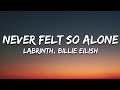 Labrinth Never Felt So Alone Lyrics Ft Billie Eilish