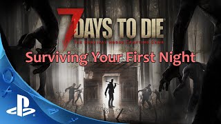 7 Days to Die - Console Tutorial - Surviving Your First Night