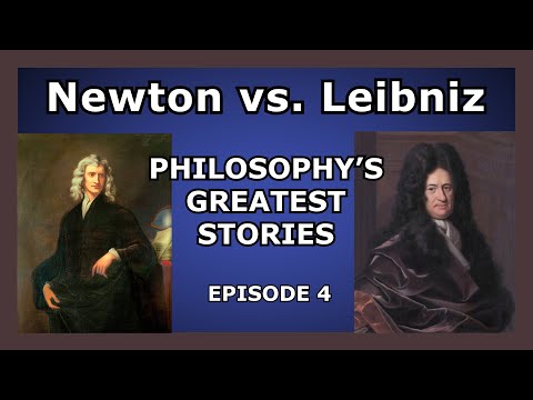 Newton vs. Leibniz: on Time and Space - Philosophy's Greatest Stories (Episode 4)