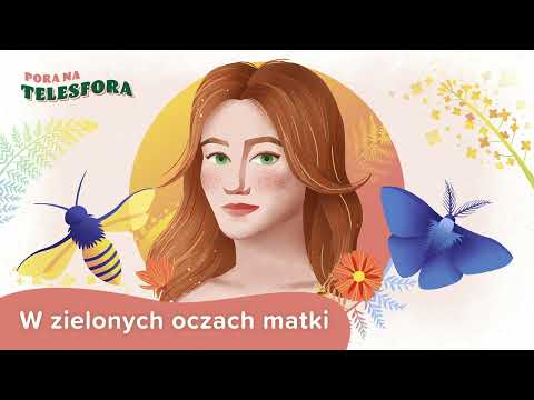 Pora na Telesfora - W zielonych oczach matki
