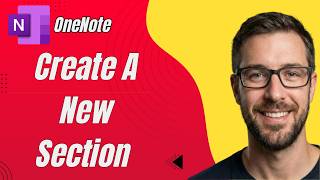 How To Create A New Section In OneNote [2026 Guide]