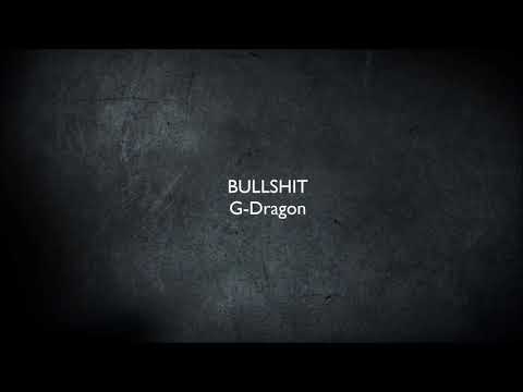 BULLSHIT - G-Dragon - NANI - HipHop 2018