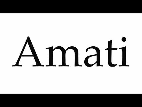 How to Pronounce Amati