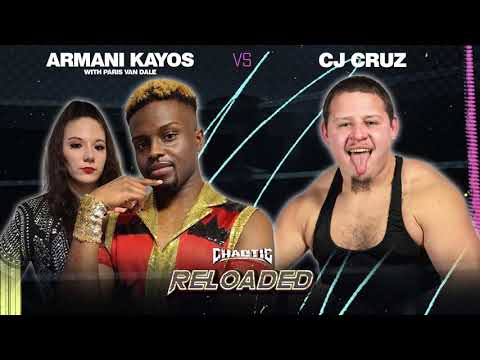 Reloaded S1E8 Armani Kayos w:Paris Van Dale vs CJ Cruz