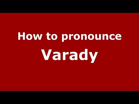 How to pronounce Varady