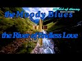 The Moody Blues   "River of Endless Love"  @world_of_henry7907