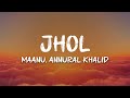 Maanu Annural Khalid Jhol Visualizer